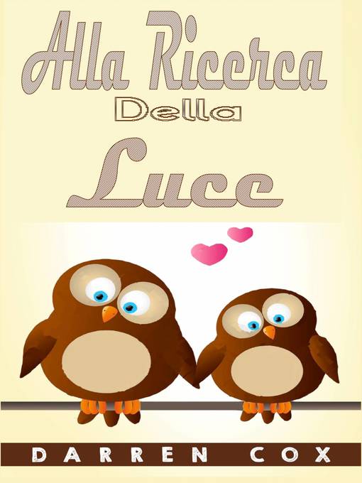 Title details for Alla Ricerca Della Luce by Darren Cox - Available